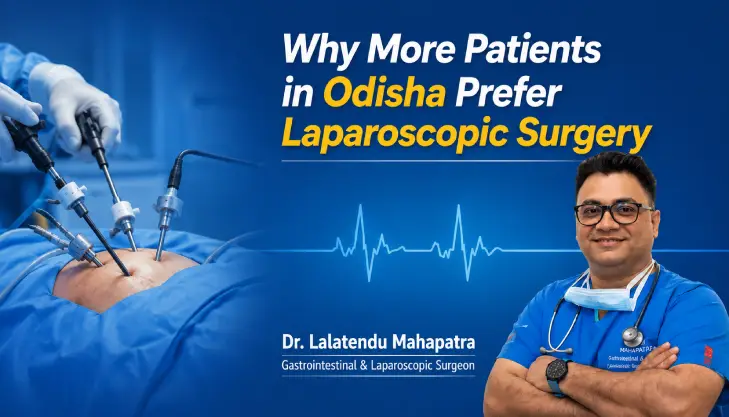 Advanced laparoscopic surgery for gastrointestinal conditions in Odisha